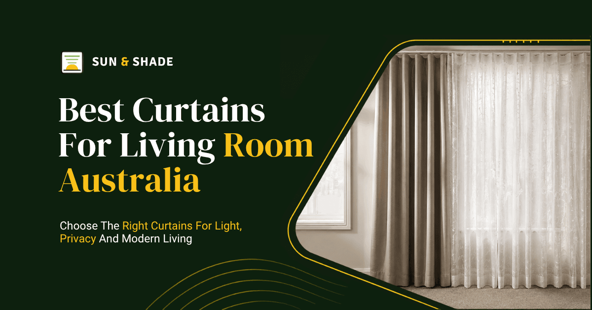 Best Curtains for Living Room Australia: A Room-by-Room Decision Guide